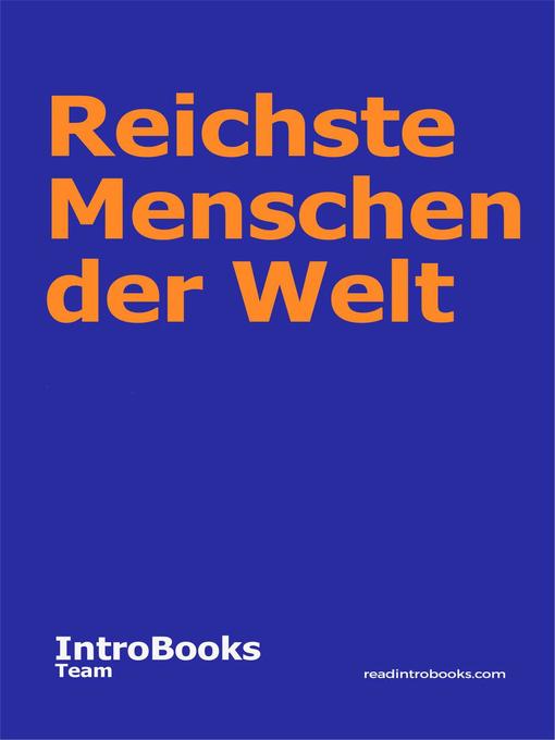 Title details for Reichste Menschen der Welt by IntroBooks Team - Available